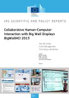 Collaborative Human-Computer Interaction with Big Wall Displays - BigWallHCI 2013 3rd JRC ECML Crisis Management Technology Workshop